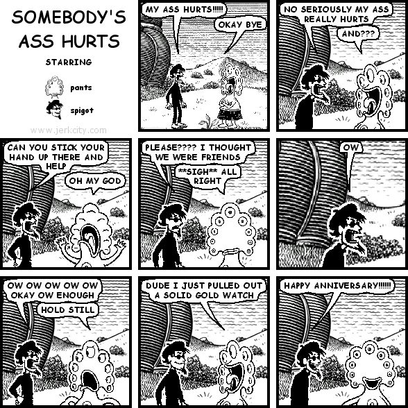 SOMEBODY'S ASS HURTS