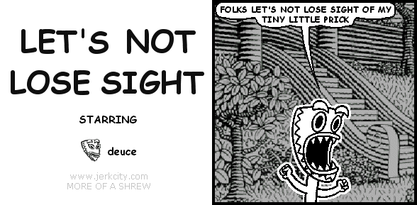 LET'S NOT LOSE SIGHT