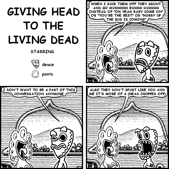 GIVING HEAD TO THE LIVING DEAD
