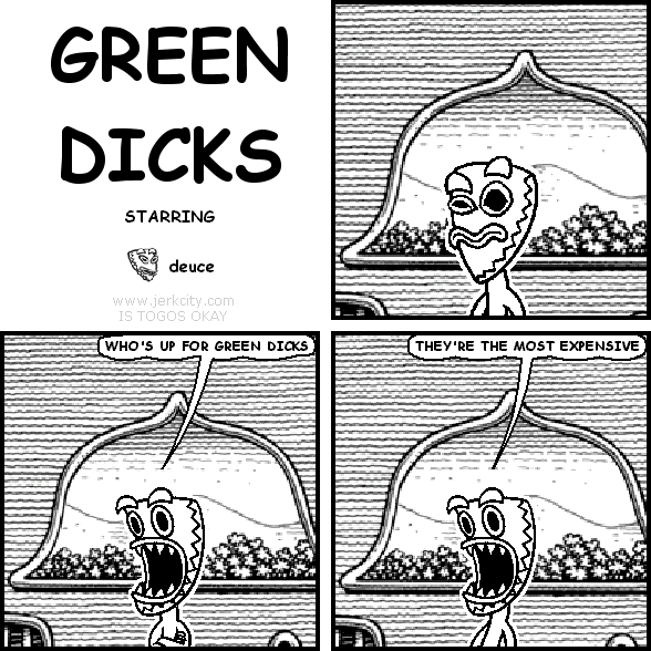 GREEN DICKS