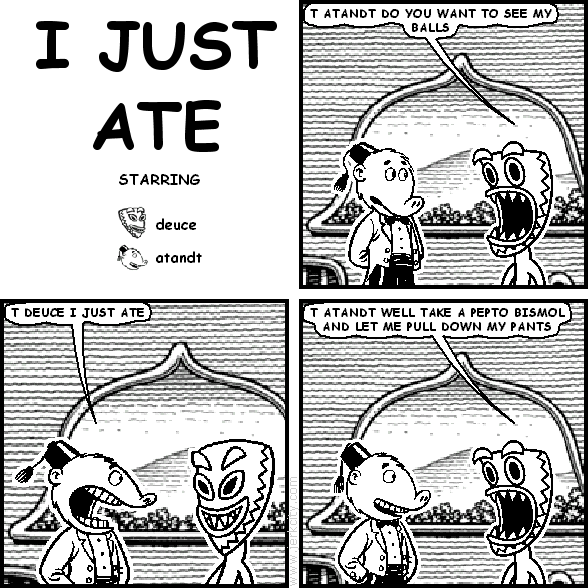 I JUST ATE