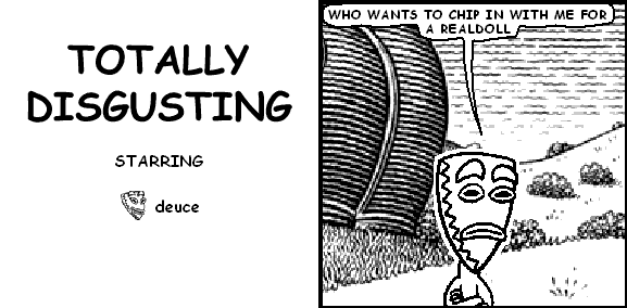 TOTALLY DISGUSTING