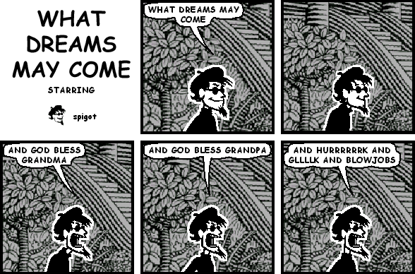 WHAT DREAMS MAY COME
