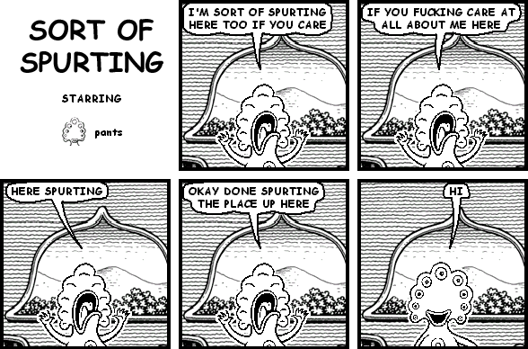 SORT OF SPURTING
