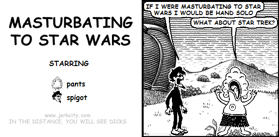 MASTURBATING TO STAR WARS