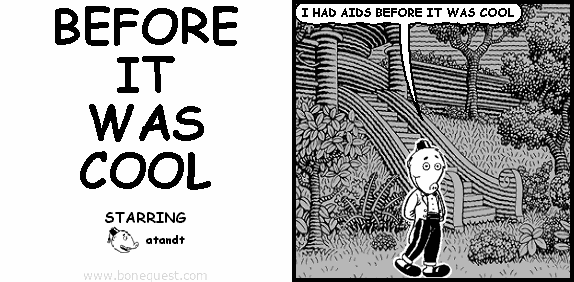BEFORE IT WAS COOL