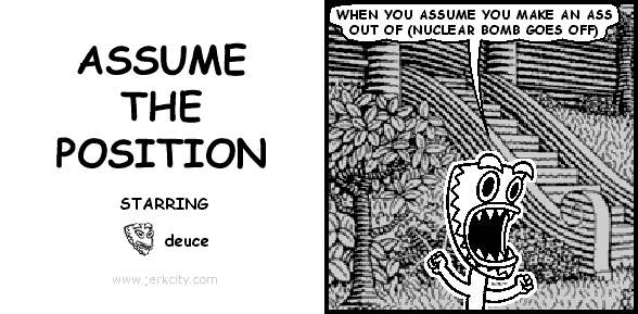 ASSUME THE POSITION