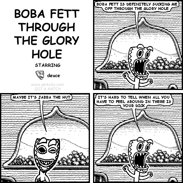 BOBA FETT THROUGH THE GLORY HOLE