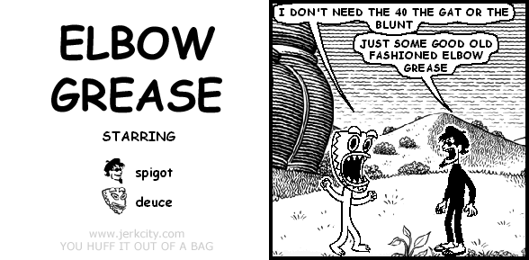 ELBOW GREASE
