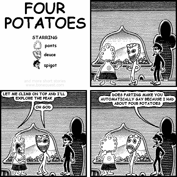 DOES FARTING MAKE YOU AUTOMATICALLY GAY BECAUSE I HAD ABOUT FOUR POTATOES AND MORE SHORT STORIES