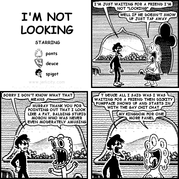 I'M NOT LOOKING