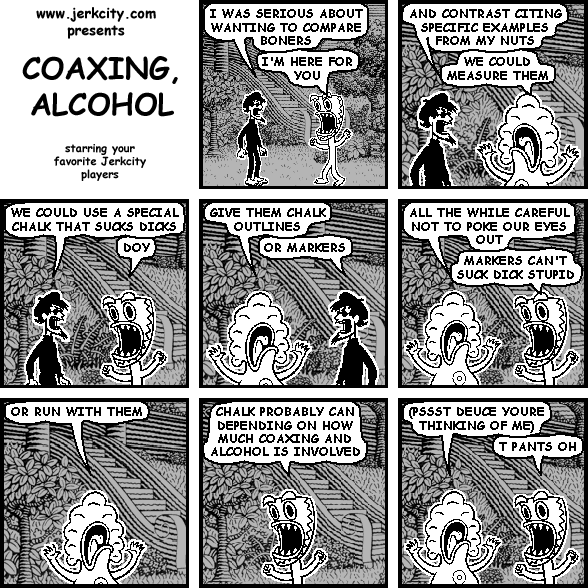 COAXING, ALCOHOL