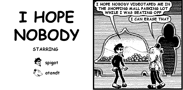 I HOPE NOBODY