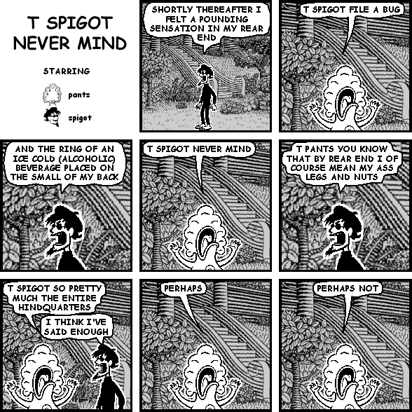 T SPIGOT NEVER MIND