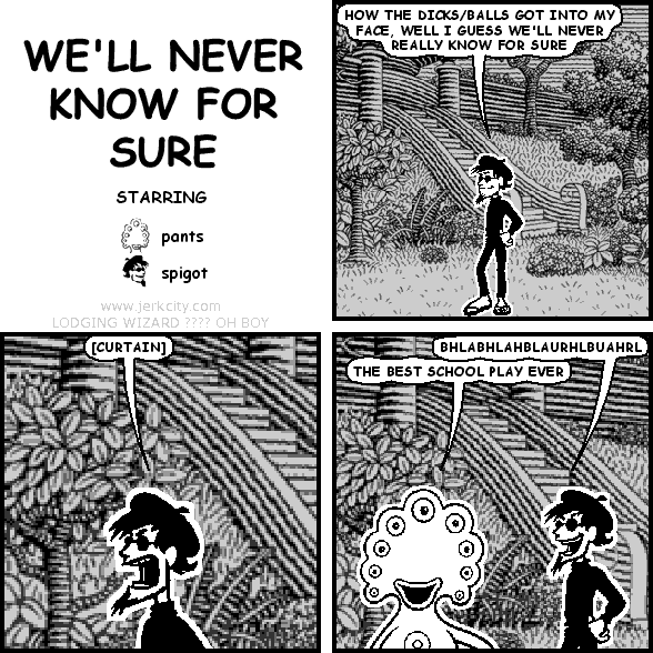 WE'LL NEVER KNOW FOR SURE