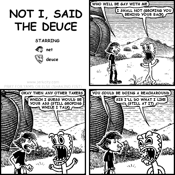 NOT I, SAID THE DEUCE