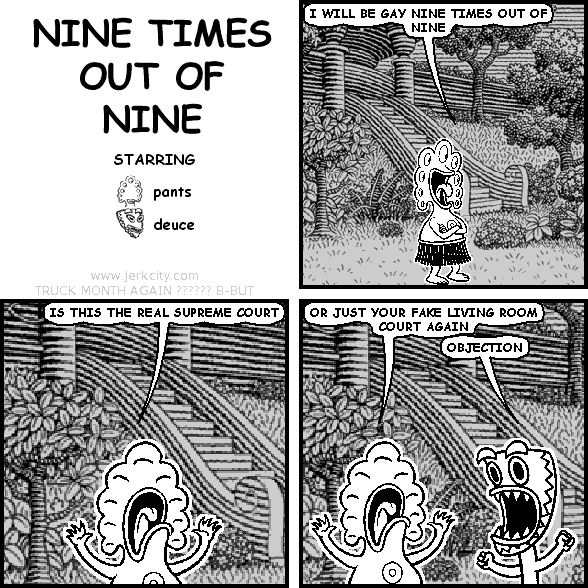 NINE TIMES OUT OF NINE
