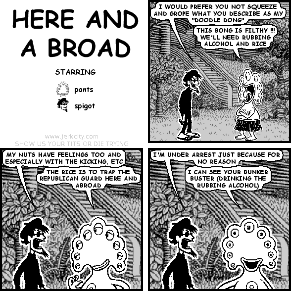 HERE AND A BROAD