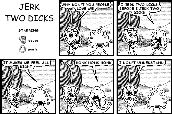 JERK TWO DICKS