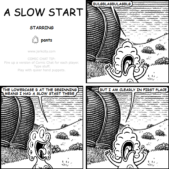 A SLOW START