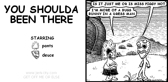 YOU SHOULDA BEEN THERE