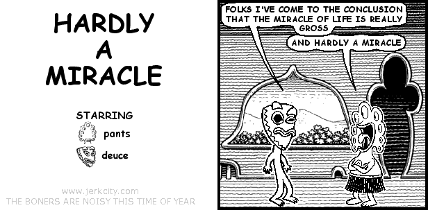 HARDLY A MIRACLE