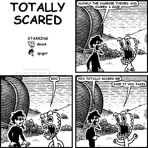 TOTALLY SCARED