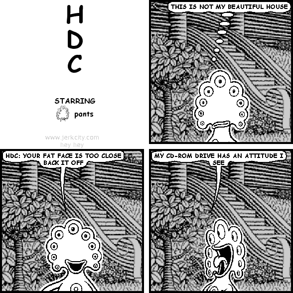 HDC: YOUR FAT FACE IS TOO CLOSE BACK IT OFF