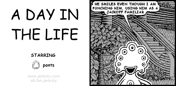 A DAY IN THE LIFE