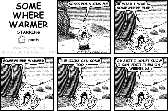 SOME WHERE WARMER