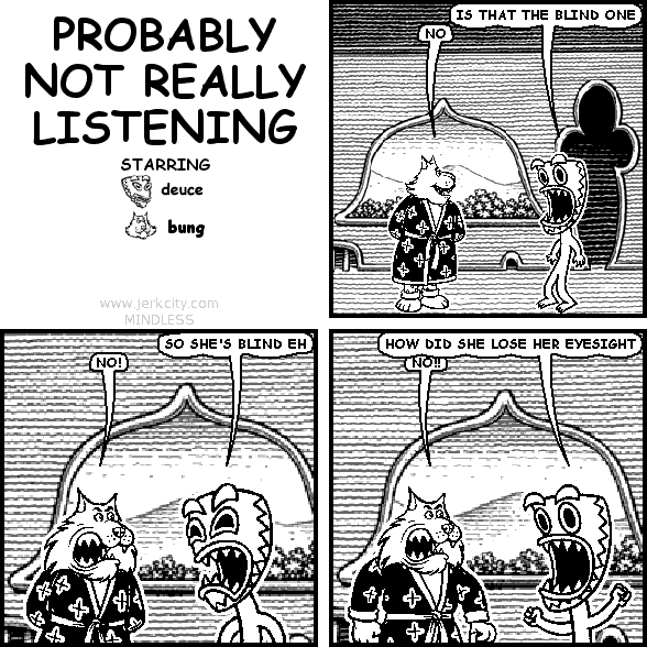 PROBABLY NOT REALLY LISTENING