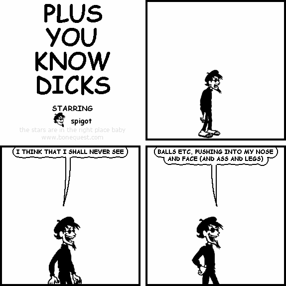 PLUS YOU KNOW DICKS