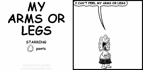 MY ARMS OR LEGS