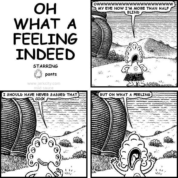 OH WHAT A FEELING INDEED