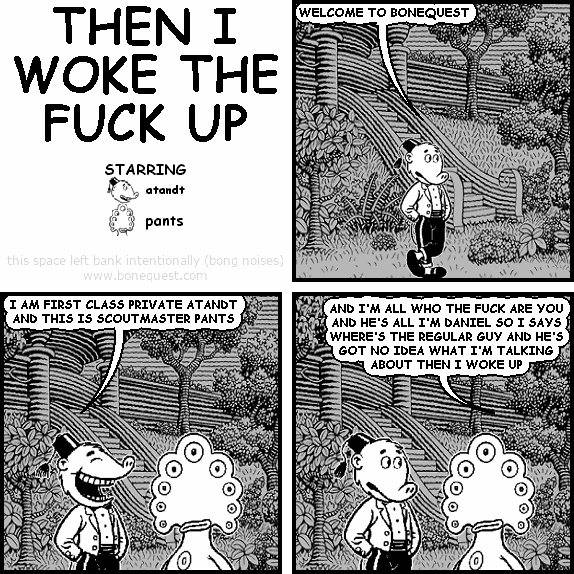 THEN I WOKE THE FUCK UP