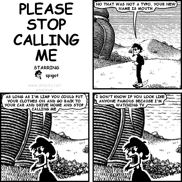 PLEASE STOP CALLING ME