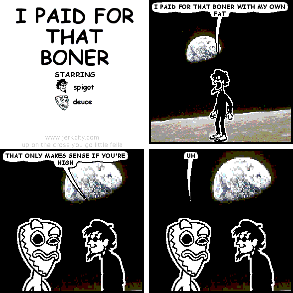 I PAID FOR THAT BONER