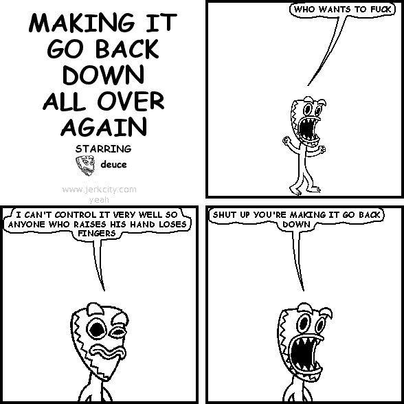 MAKING IT GO BACK DOWN ALL OVER AGAIN