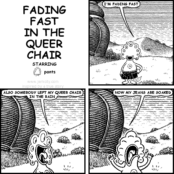 FADING FAST IN THE QUEER CHAIR