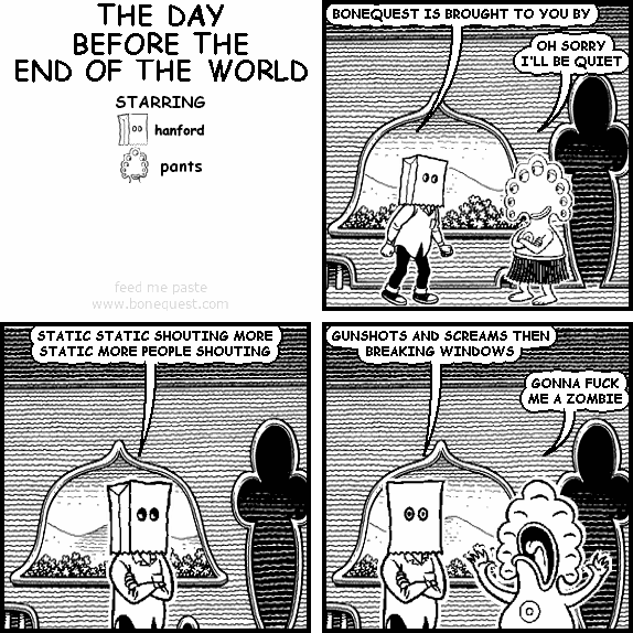 THE DAY BEFORE THE END OF THE WORLD
