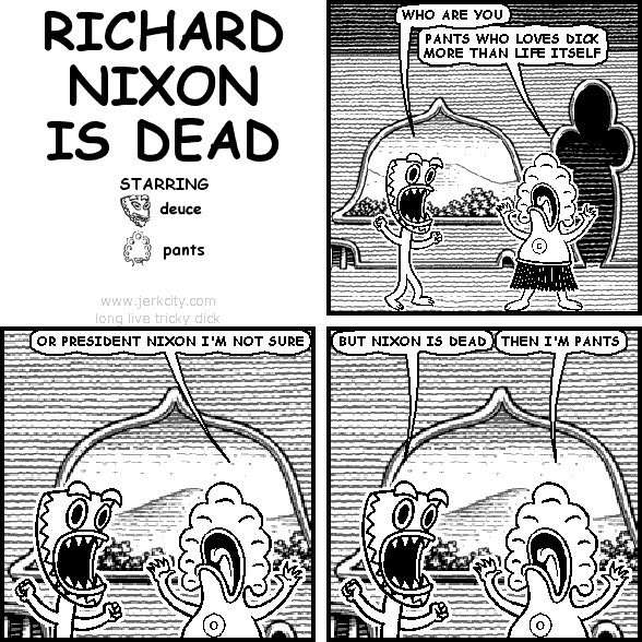 RICHARD NIXON IS DEAD