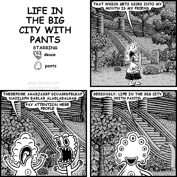 LIFE IN THE BIG CITY WITH PANTS