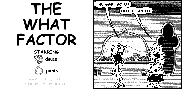 THE WHAT FACTOR