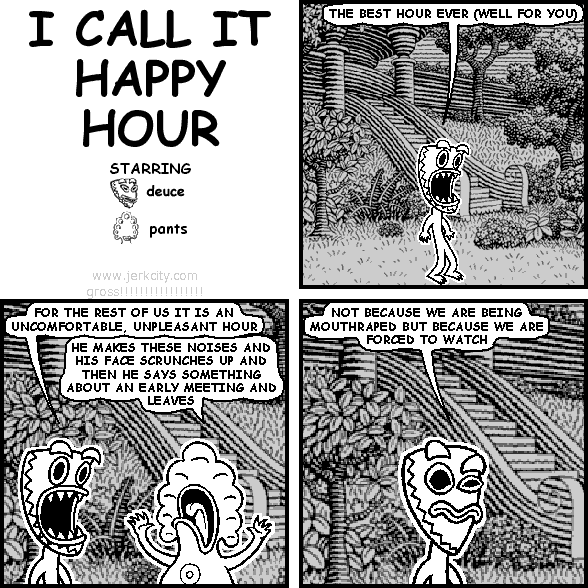 I CALL IT HAPPY HOUR