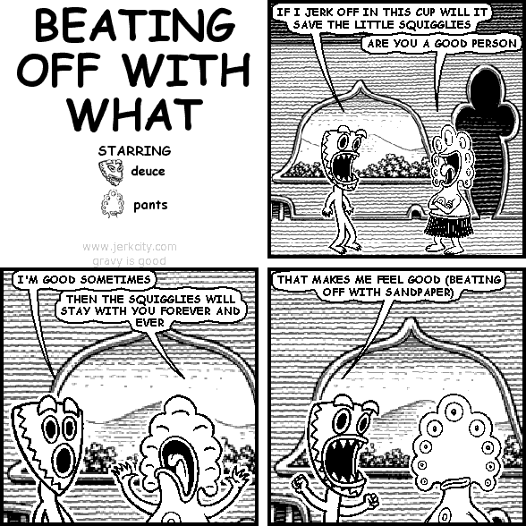 BEATING OFF WITH WHAT
