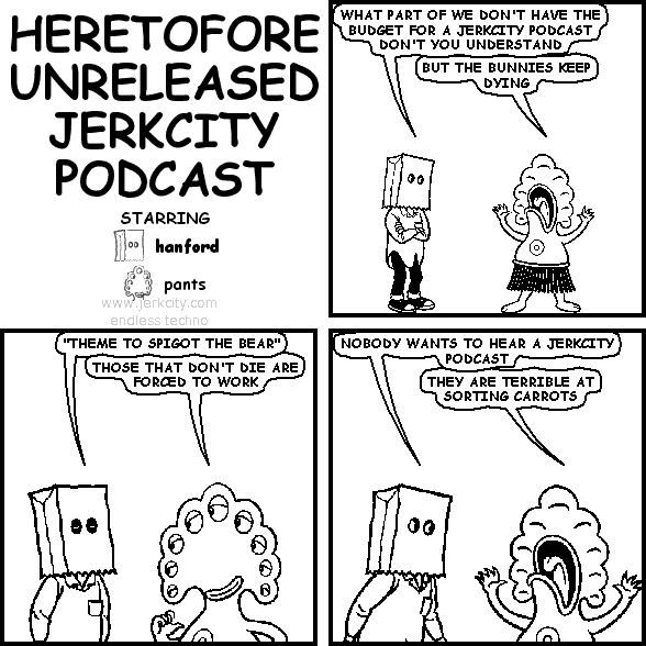 HERETOFORE UNRELEASED JERKCITY PODCAST