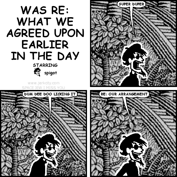 WAS RE: WHAT WE AGREED UPON EARLIER IN THE DAY