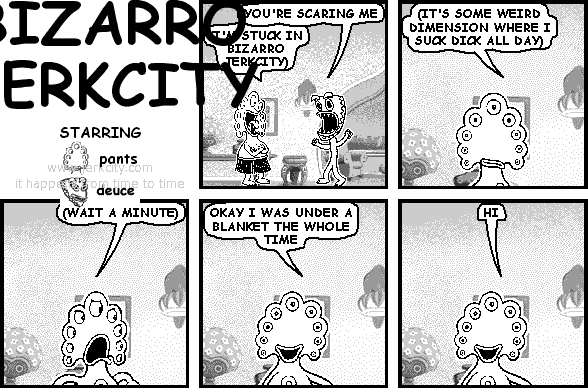 BIZARRO JERKCITY