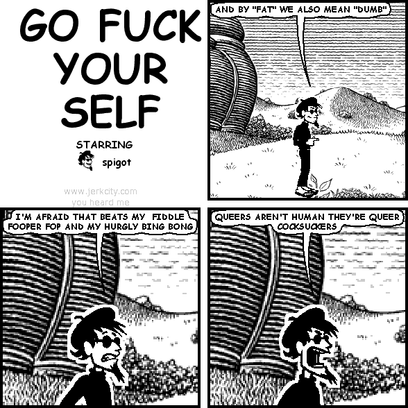 GO FUCK YOURSELF