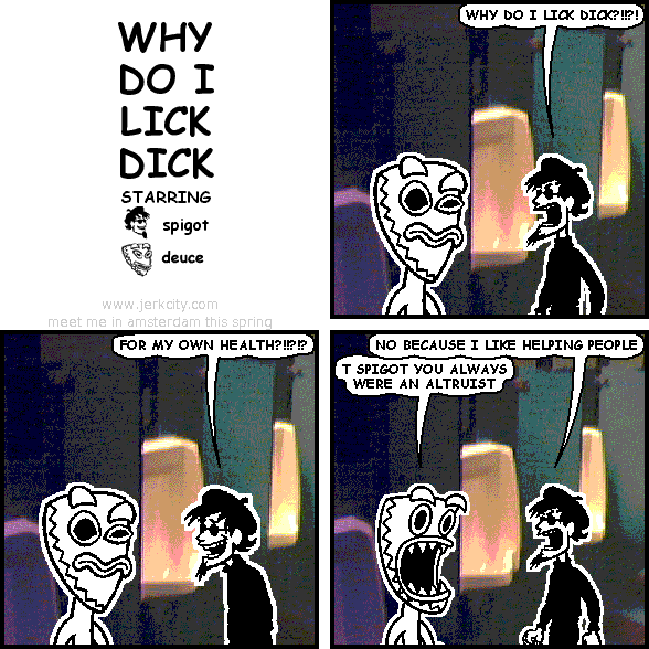 WHY DO I LICK DICK